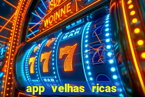 app velhas ricas do pix